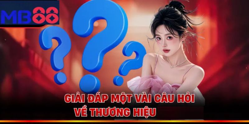 Giải đáp thắc mắc liên quan đến nhà cái MB88